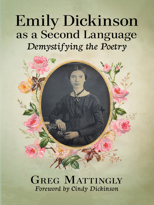 Title details for Emily Dickinson as a Second Language by Greg Mattingly - Available